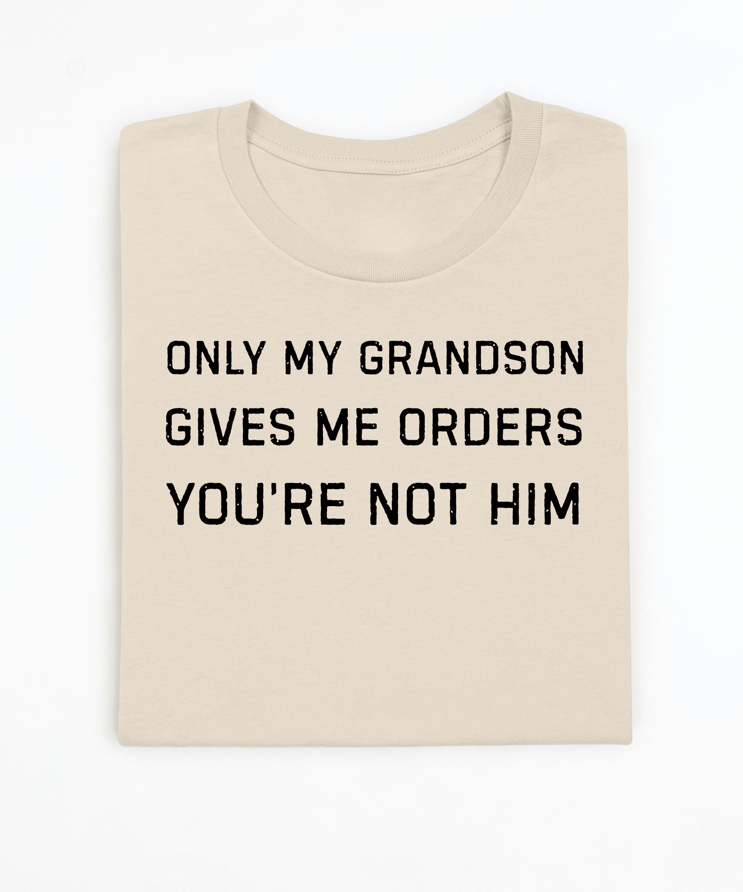 Grandson Gives Me Orders Premium T-Shirt