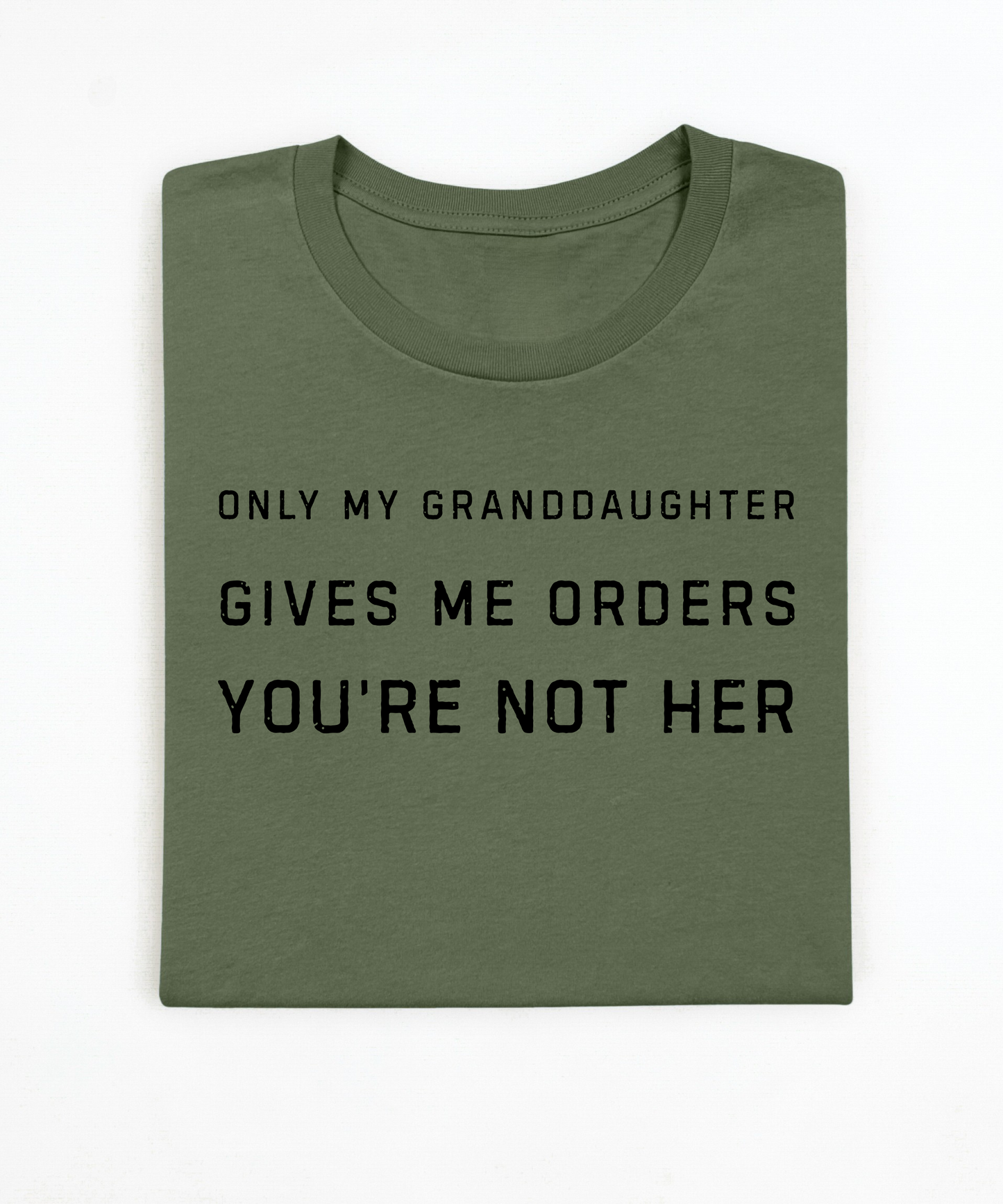 Granddaughter Gives Me Orders Premium T-Shirt