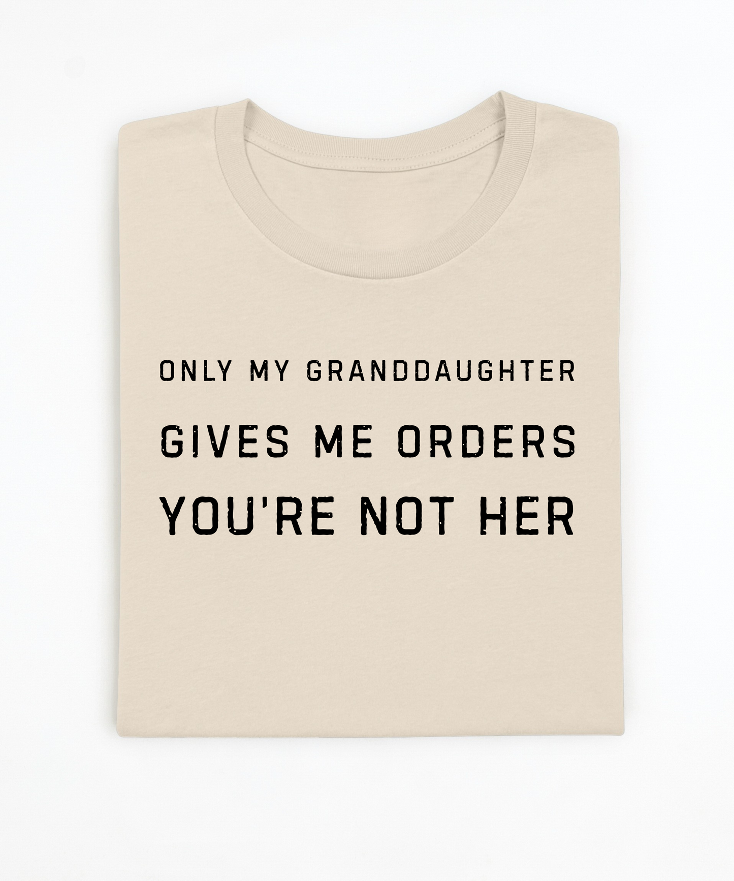 Granddaughter Gives Me Orders Premium T-Shirt
