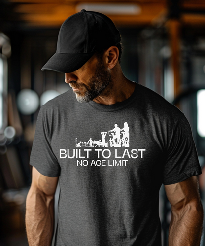 Built To Last No Age Limit Premium T-Shirt