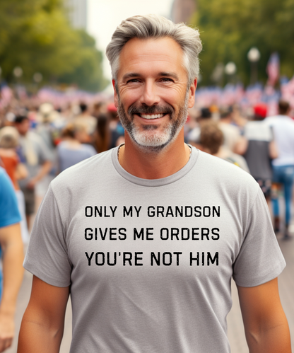 Grandson Gives Me Orders Premium T-Shirt