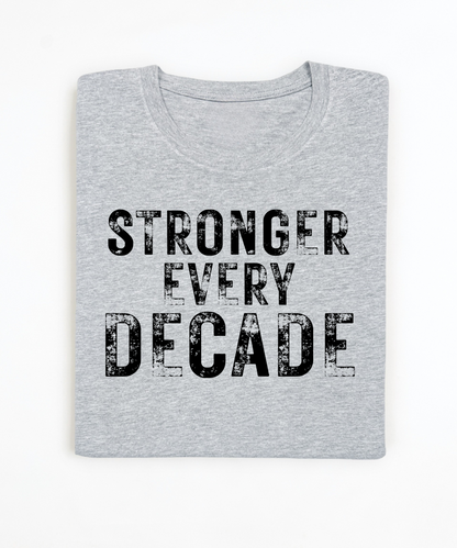Stronger Every Decade Premium T-Shirt