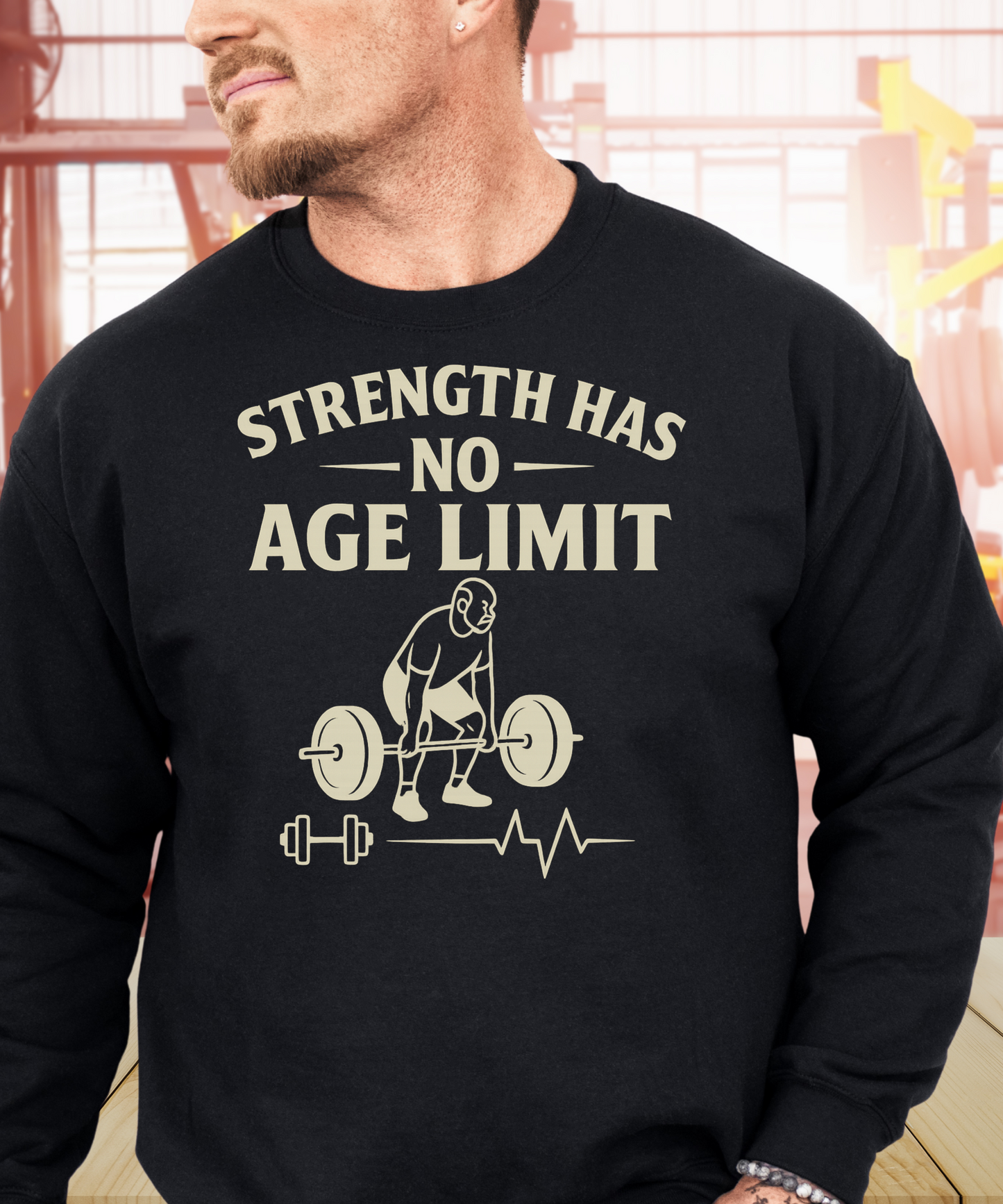 Strength Has No Age Limit Premium Sweatshirt