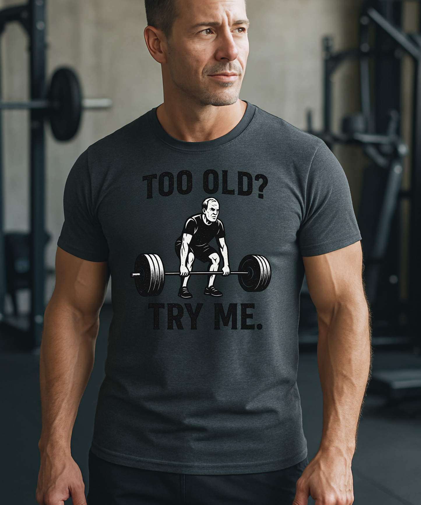 Too Old Try Me Premium T-Shirt